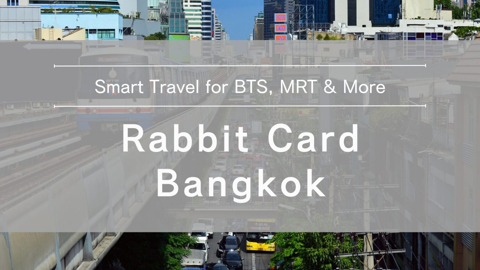 Rabbit Card Bangkok 2026: Where to Buy, Top Up, Price & BTS Guide