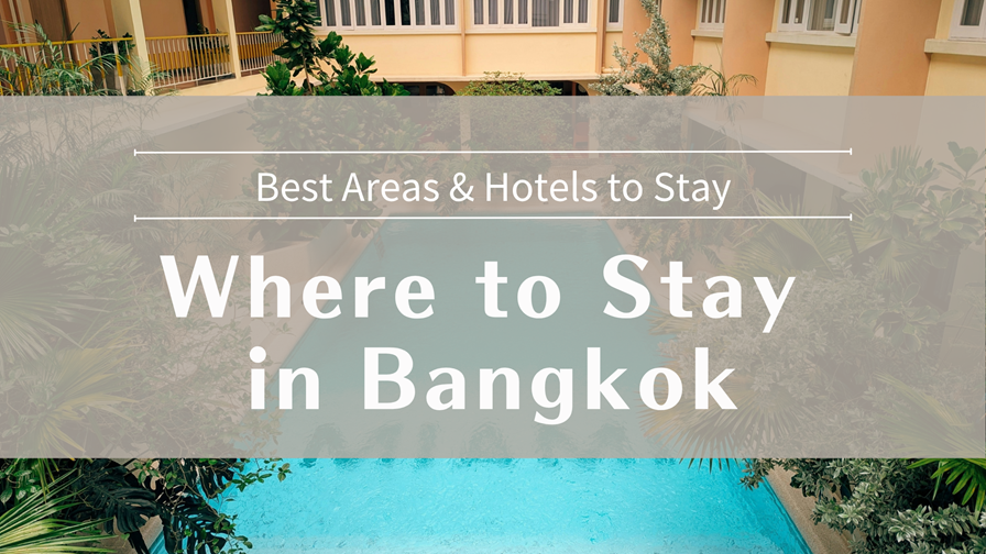 Bangkok Stay Guide Best Areas & Hotels for Your Trip