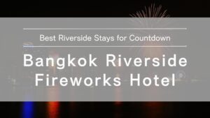 bangkok-riverside-fireworks-hotels