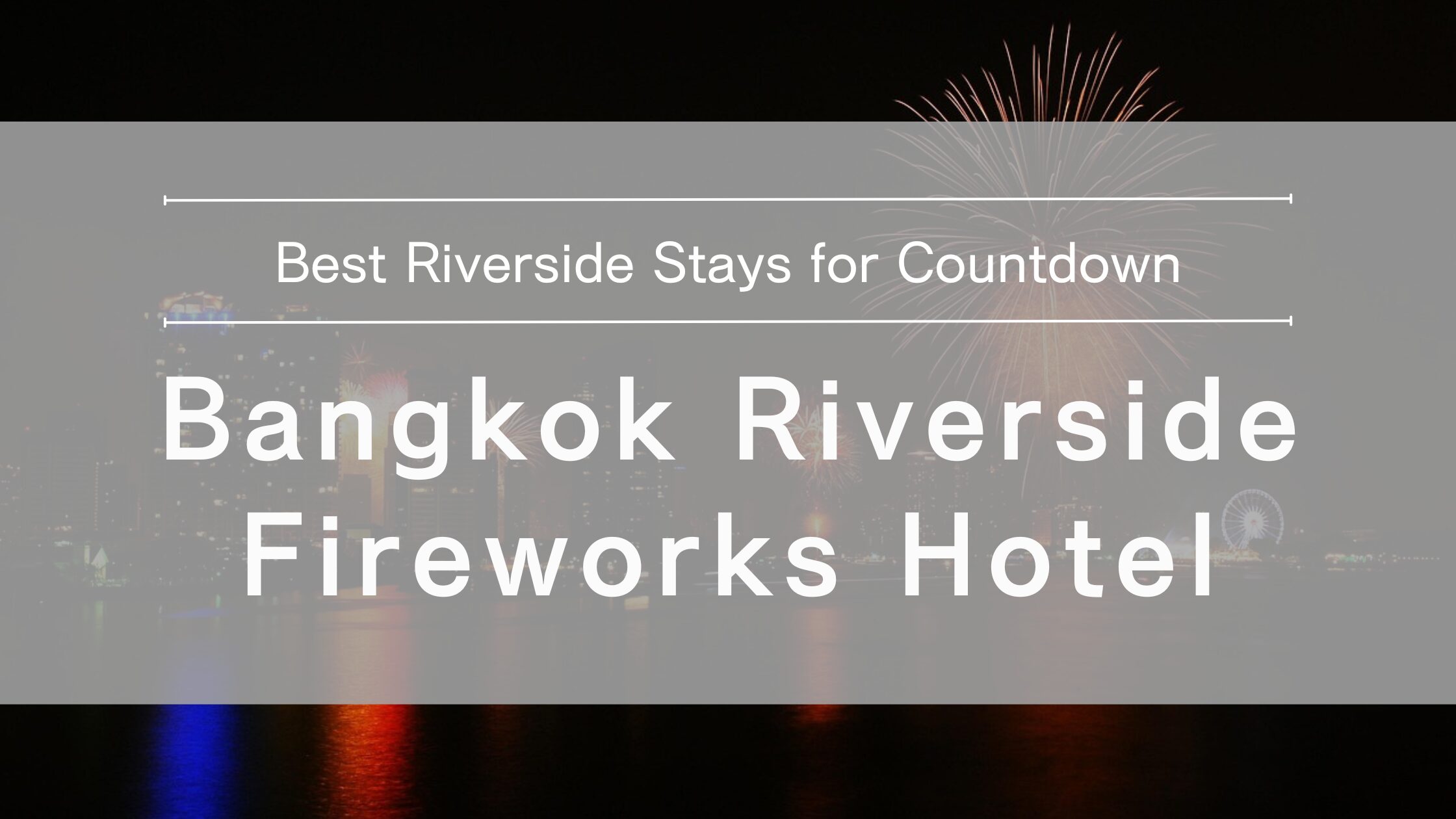 bangkok-riverside-fireworks-hotels