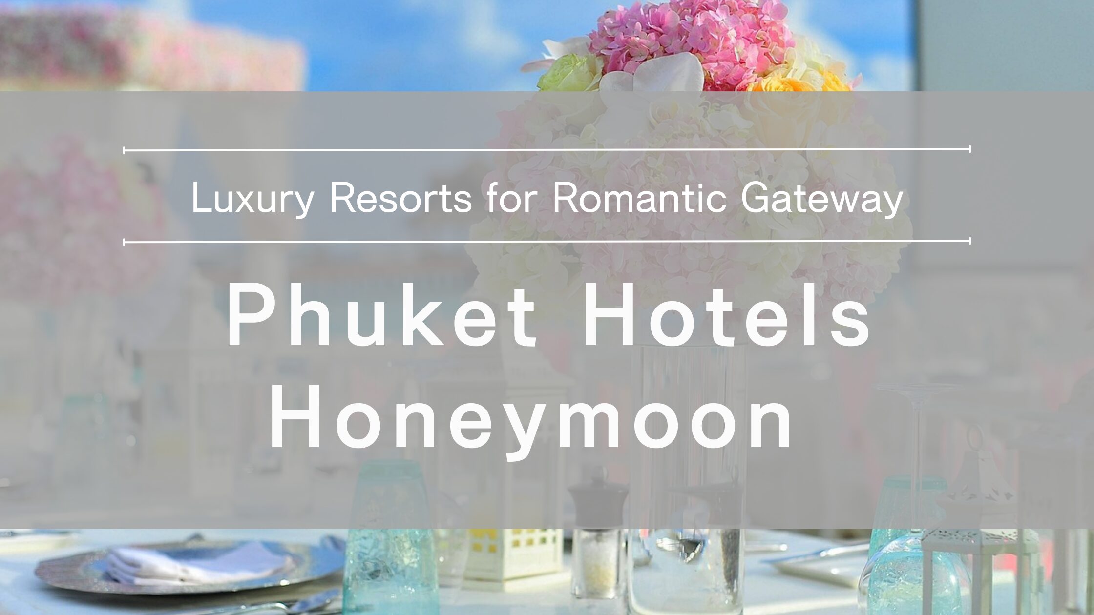 phuket-honeymoon-hotels
