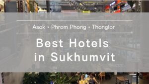 Best Hotels in Sukhumvit Asok • Phrom Phong • Thonglor