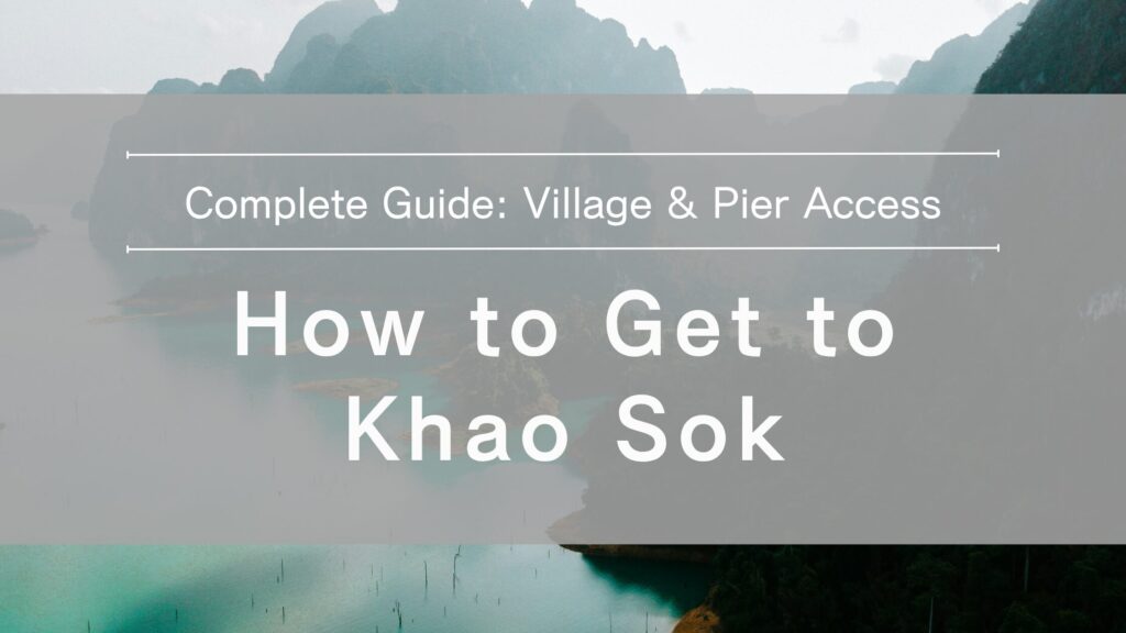 how-to-get-to-khao-sok
