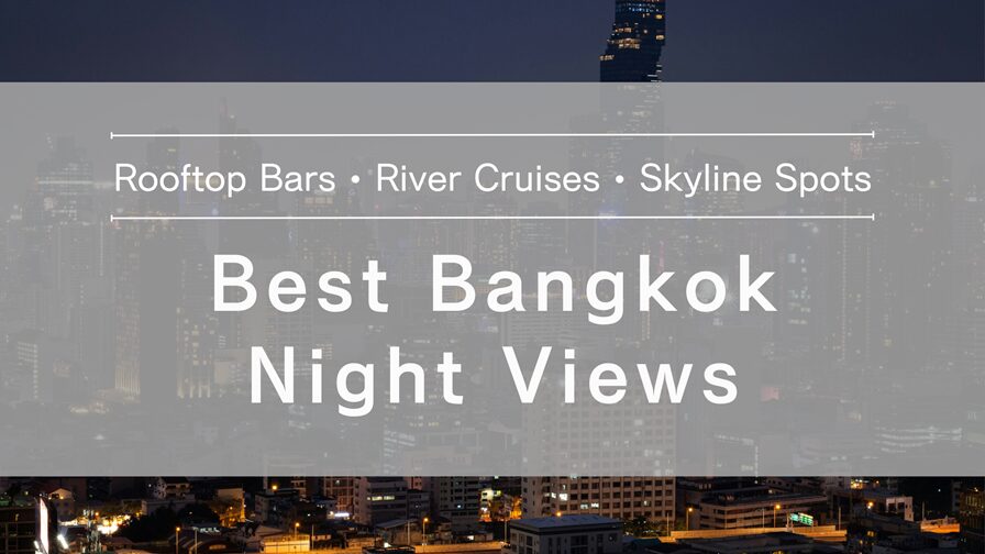 Best Bangkok Night Views