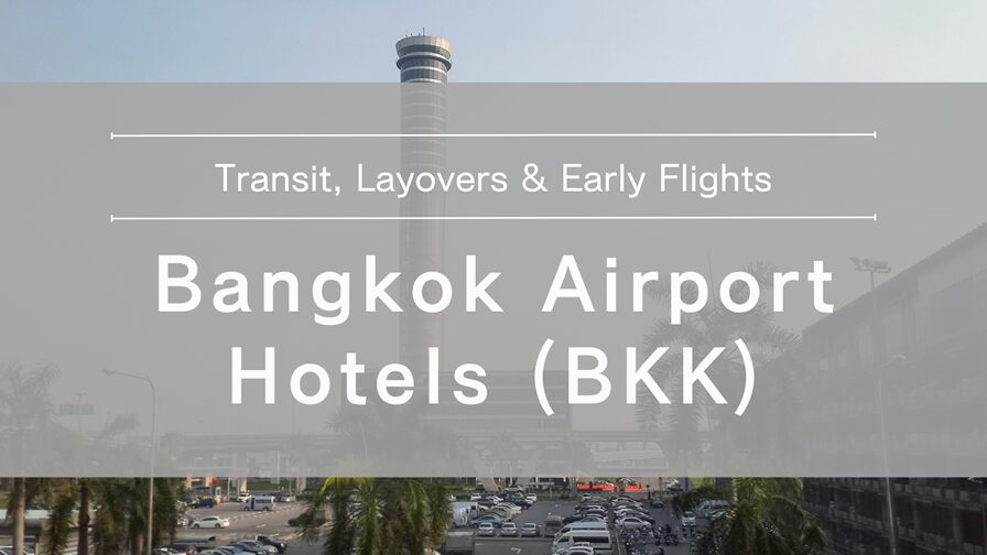 Best Suvarnabhumi Airport Hotels for Transit, Layovers & Early Flights