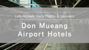 Best Hotels Near Don Mueang Airport
