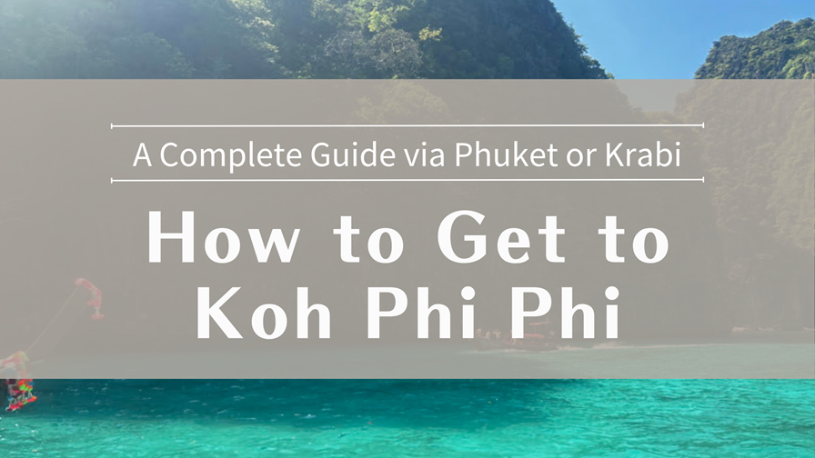 How to Get to Koh Phi Phi
